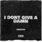 I Dont Give a Damn - JimmyCool lyrics