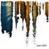 Just L.Uk.E - EP