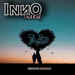 Te Amo - Single by Inno Thakid album reviews, ratings, credits