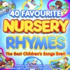 40 Favourite Nursery Rhymes: The Best Children's Songs Ever!, 2015