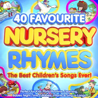 40 Favourite Nursery Rhymes: The Best Children's Songs Ever! by Various Artists album reviews, ratings, credits