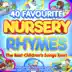 40 Favourite Nursery Rhymes: The Best Children's Songs Ever! album cover