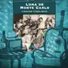 Luna de Monte Carlo album lyrics, reviews, download