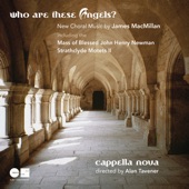 Who Are These Angels? New Choral Music by James Macmillan artwork