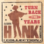Hank Williams - Please Make Up Your Mind