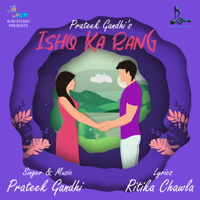 Prateek Gandhi - Ishq Ka Rang - Single artwork