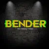 Bender song lyrics