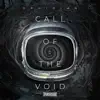 Call of the Void album lyrics, reviews, download