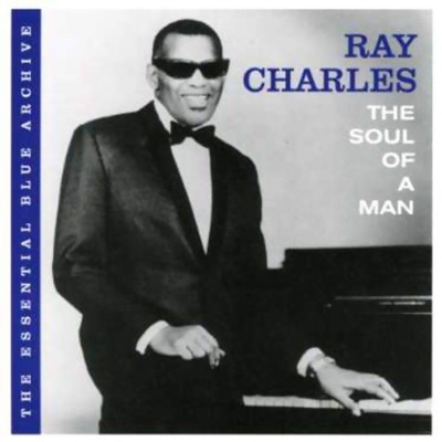 The Essential Blue Archive: The Soul of a Man - Ray Charles