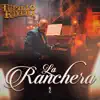 La Ranchera - Single album lyrics, reviews, download