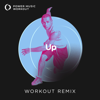 Up (Workout Remix 128 BPM) - Power Music Workout