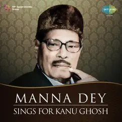 Manna Dey Sings for Kanu Ghosh - Single by Manna Dey album reviews, ratings, credits