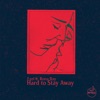 Hard to Stay Away (feat. Rona Ray) - Single