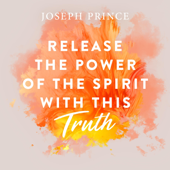 Release the Power of the Spirit with This Truth - Joseph Prince