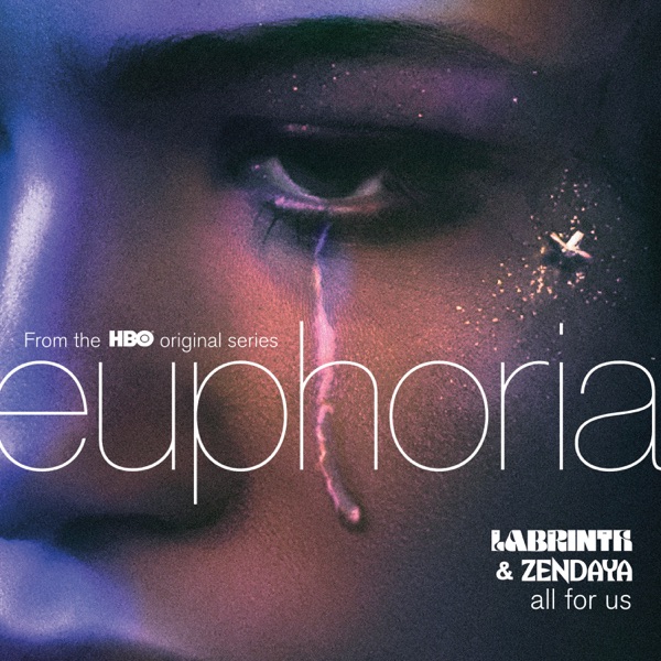 All for Us (From the HBO Original Series Euphoria) - Single - Labrinth & Zendaya