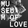 Museum of Love, 2014