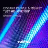Let Me Love You (feat. MissFly) - Single album lyrics, reviews, download