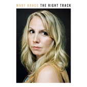 Mary Bragg - The Right Track