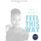 Feel This Way (Vocal Mix) [feat. Des Afrika] - Thamza lyrics
