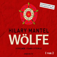 Hilary Mantel - Wölfe - Thomas Cromwell 1 (Ungekürzt) artwork