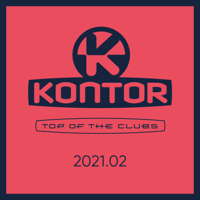 Jerome, Markus Gardeweg & LUNAX - Kontor Top of the Clubs 2021.02 (DJ Mix) artwork