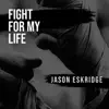 Fight for My Life - Single album lyrics, reviews, download