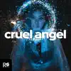 Cruel Angel - Single album lyrics, reviews, download