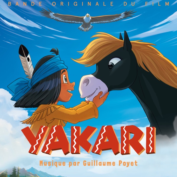 Yakari, la grande aventure (Bande originale du film) - Guillaume Poyet