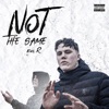 Not the Same - Single