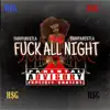 F**k All Night - Single album lyrics, reviews, download