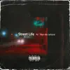 Street Life - Single album lyrics, reviews, download