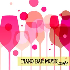 Piano Bar Music 2014 by Piano Bar Music Specialists album reviews, ratings, credits