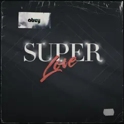 Superlove - Single by Atrey album reviews, ratings, credits