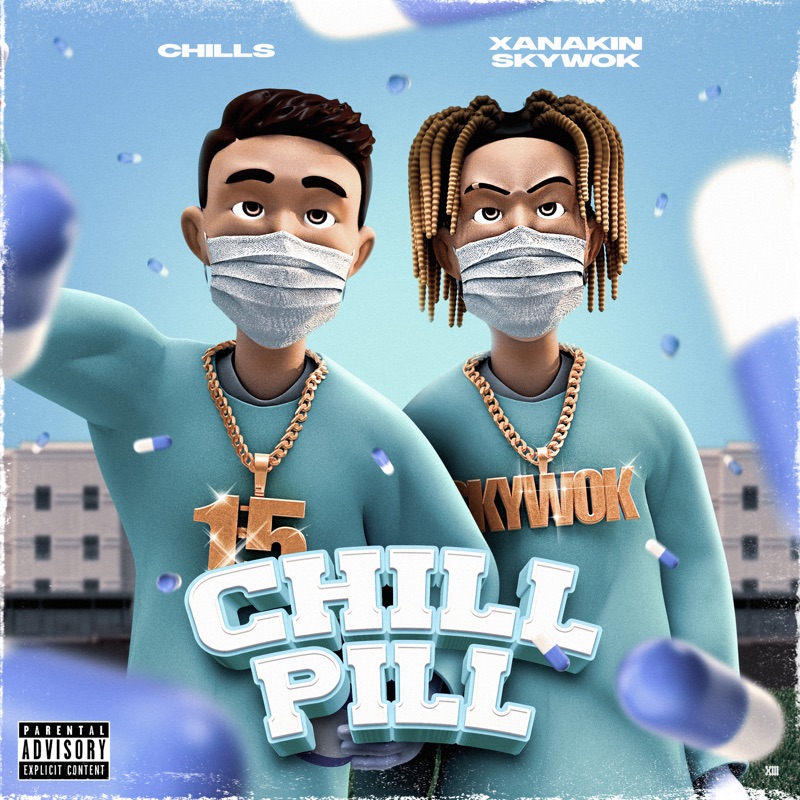 Chill Pill - Chills & XANAKIN SKYWOK | Shazam