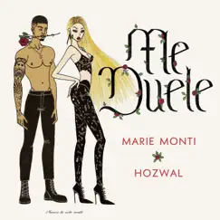 Me Duele (La Burla Version) - Single by Marie Monti & Hozwal album reviews, ratings, credits