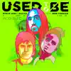 Used To Be (feat. Rob Thomas) [Acoustic] - Single album lyrics, reviews, download