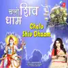 Chalo Shiv Dhaam - Single album lyrics, reviews, download