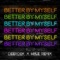 Better by Myself (Deerock x Wyle Remix) - JORDY lyrics