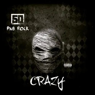 Crazy (feat. PnB Rock) by 50 Cent song reviws