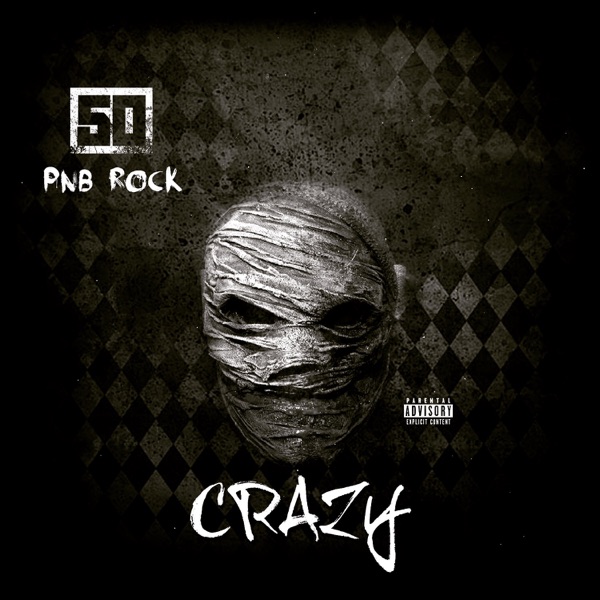 Crazy (feat. PnB Rock) - Single - 50 Cent