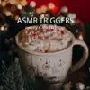 ASMR Triggers (Happy X-Mas To You) - Single album lyrics, reviews, download