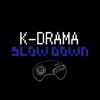 Slow Down - Single