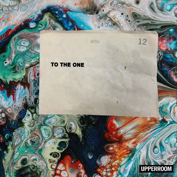 UPPERROOM - To the One (Live)