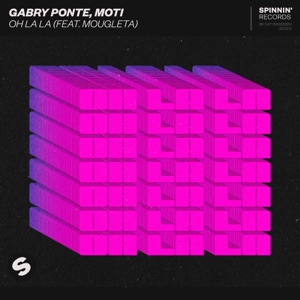 Gabry Ponte & MOTi - Oh La La (feat. Mougleta) - 排舞 音乐