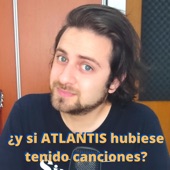 ¿y si ATLANTIS hubiese tenido CANCIONES? artwork