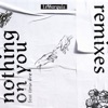 Nothing on You (feat. Tima Dee) [Remixes] - EP