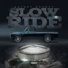 Slow Ride (feat. Wess Nyle & Cymple Man) - Single album lyrics, reviews, download