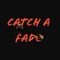 Catch a Fade (feat. JJ Gutta) - Bearface lyrics