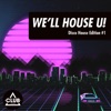 We'll House U!: Disco House Edition, Vol. 1