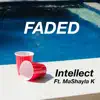 Faded (feat. MaShayla K) - Single album lyrics, reviews, download
